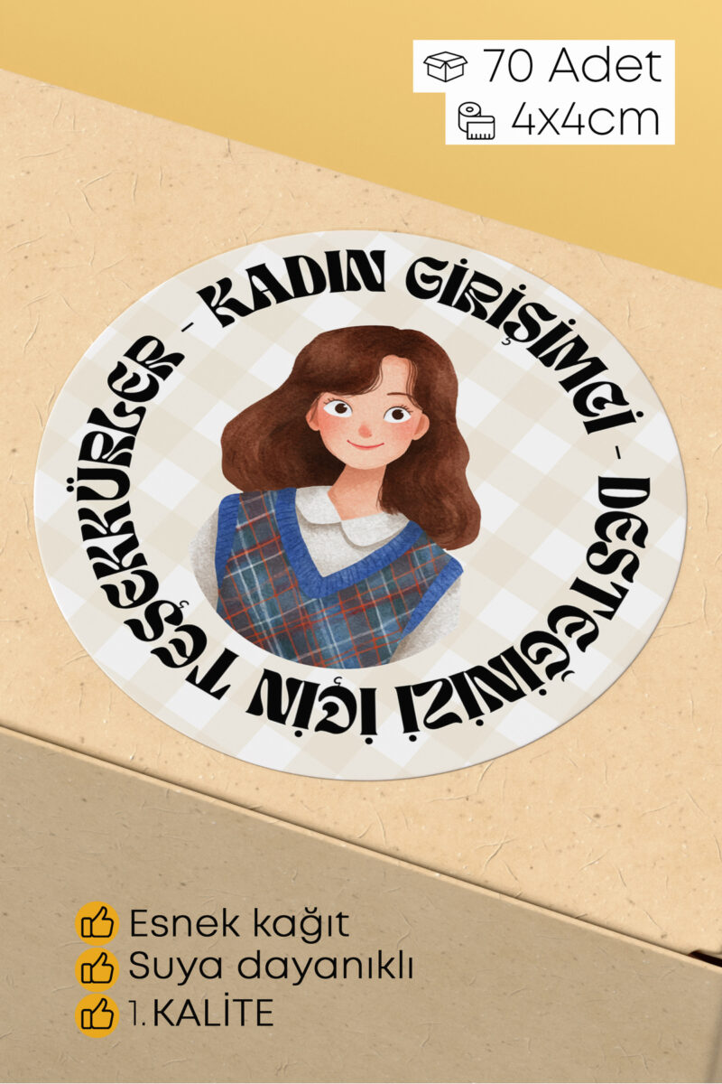 Kadın Girişimci Paketleme Ambalaj Kargo Ürün Etiketi Yapışkanlı Sticker - 4x4cm 70 Adet