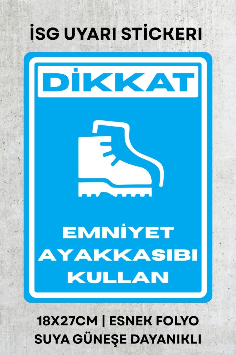 Emniyet Ayakkabısı Giy İş Güvenliği Uyarı İkaz Etiketi - Folyo Etiket