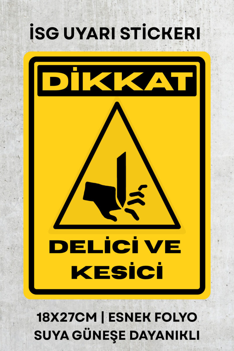 Delici İş Güvenliği Uyarı İkaz Etiketi - Folyo Etiket