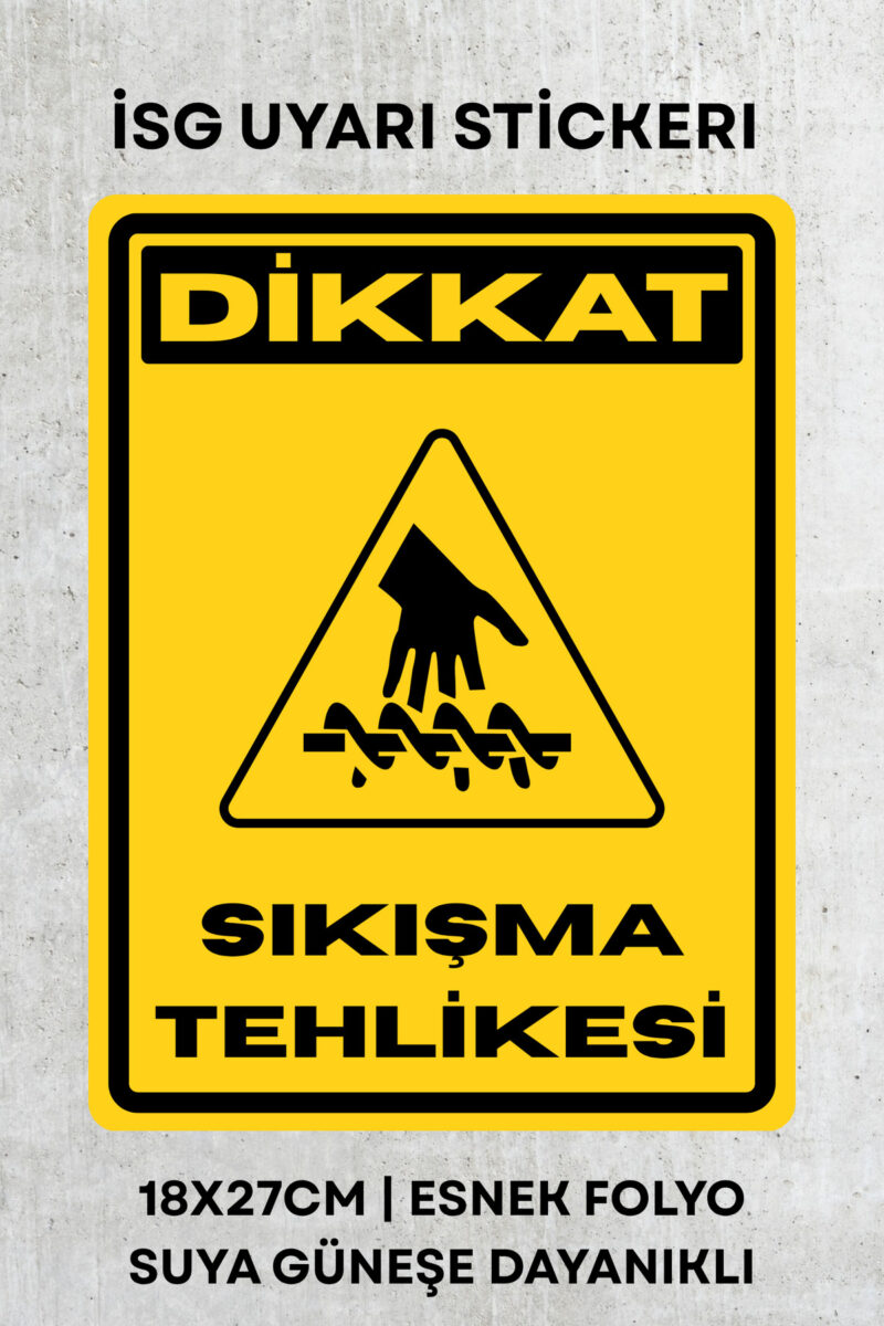 Sıkışma Tehlikesi İş Güvenliği Uyarı İkaz Etiketi - Folyo Etiket